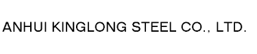 Anhui Kinglong Steel Co., Ltd.